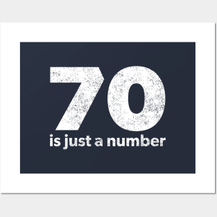 70 is just a number Posters and Art